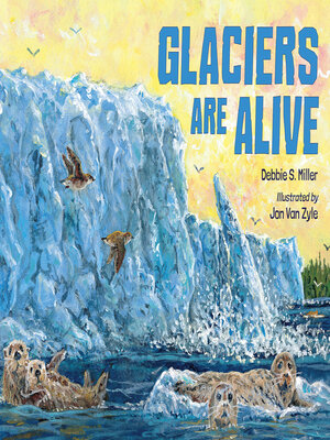 cover image of Glaciers Are Alive